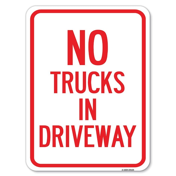 Driveway No Trucks in Driveway Heavy-Gauge Alum Rust Proof Parking, 18" x 24", A-1824-24124